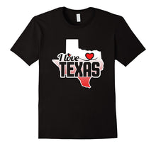 Texas T-Shirt for Texans I Love Texas
