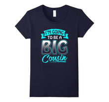 Im Going to Be a Big Cousin T-Shirt Classic Fit