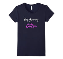Dog Grooming Queen T-Shirt Funny Dog Groomer Gift Shirt
