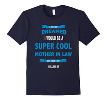 I Wound Be a Super Cool Mother in Law T-Shirt