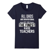 Teacher Dads Father's Day T-Shirt Funny T-Shirt for Dads