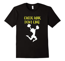 Cheer Hair Don't Care T-Shirt Funny Floating Gifts Cheerlead