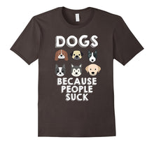 Dogs Because People Suck Pet Dog Lover Funny Buddy T-Shirt