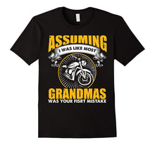 Assuming I Was Like Most Grandmas Funny Biker T-Shirt