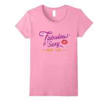 Fabulous and Sexy Since 1976 T-Shirt 41st Birthday Gift Tee