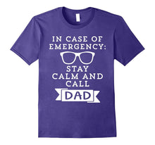 Stay Calm and Call Dad T-Shirt