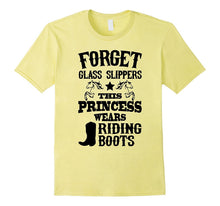 Forget Glass Slippers Princess Wears Riding Boots T-Shirt