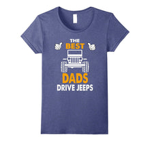 The Best Dads Drive Jeeps Funny  T-Shirt