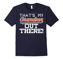 That's My Grandson Out There T Shirt