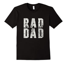 Men's Rad Dad T-Shirt  Fathers Day 2017 Gift
