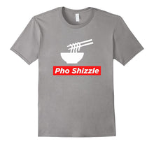 Pho Shizzle for Sure T-Shirt - Funny Vietnamese Food Pun Tee