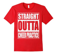 Straight Outta Cheer Practice T-Shirt Funny Cheerleading Tee