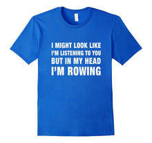 Funny I'm Rowing T Shirt
