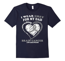 Brain Cancer T Shirt - I Wear Grey for My Dad