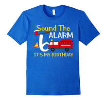 Sound the Alarm It's My 6th Birthday Cute Fireman T-Shirts