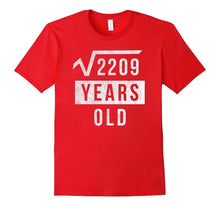 47th Birthday Gift 47 Yr Years Old Funny Square Root T Shirt