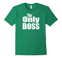 Funny Matching Coordination Family the Only Boss Tshirts