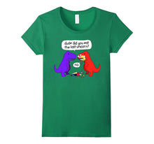 Dude Did You Eat the Last Unicorn Funny Dinosaur T-Shirt