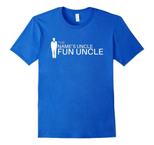 The Best Uncle Ever Tees - The Name Is Fun Uncle Shirt