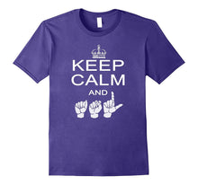 Keep Calm and ASL American Sign Language Shirt