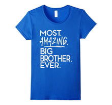 Most Amazing Big Brother Ever Tees