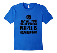 Play Volleyball T-Shirt Funny Volleyball Players Quotes Gift
