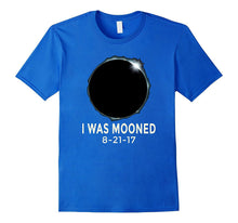 I Was Mooned August 21st 2017 Total Solar Eclipse T-Shirt