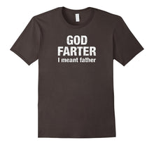 God Farter I Meant Father Shirt