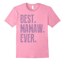 Best Mamaw Ever T Shirt - Funny Cute Nana Gift Idea Tees