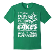 I Turn Eggs and Flour Into My Cakes, What's Your Superpower