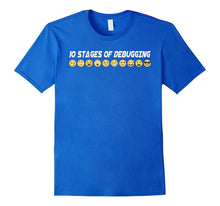 10 Stages of Debugging T-Shirt