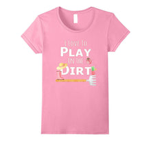 I Love to Play in the Dirt T-Shirt Gardening Veggie Fruits S