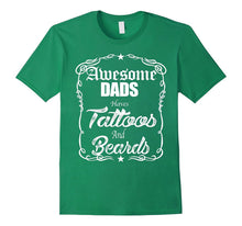 Awesome Dads Have Tattoos and Beards T Shirt