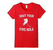 Shut Your Five Hole - Funny Ice Hockey T-Shirt - Unisex