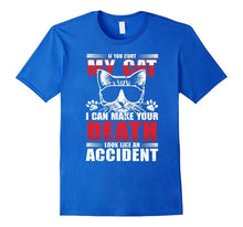 If You Hurt My Cat - Cat Lover Meow Shirt With Funny Saying
