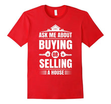 Ask Me About Buying or Selling a House Real Estate Agent Tee