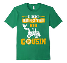 I Dig Being the Big Cousin T-Shirt