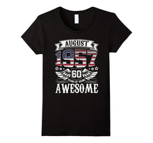 August 1957 , 60 Years of Being Awesome T-Shirt