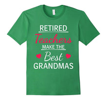 Retired Teachers Make the Best Grandmas - Gift T-Shirt