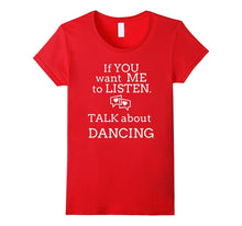 Talk Dancing T Shirts. Gifts Ideas for Dancers Talk & Dance.