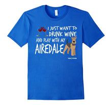 Airedale Terrier Shirt | Wine and Play | Funny Airedale