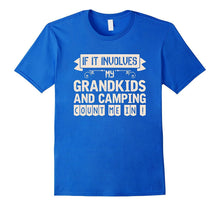 If It Involves Grandkids and Camping Count Me in T Shirt