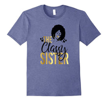Black Girl Magic the Classy Sister Shirt Birthday Wedding