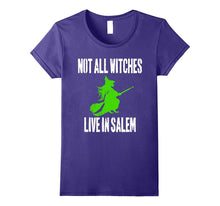 Not All Witches Live in Salem Halloween Witch T-Shirt