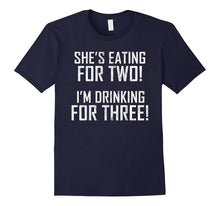 Mens Shes Eating for Two Im Drinking for Three Shirt