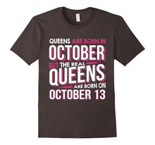 Real Queens Are Born on October 13 Shirt 13th Birthday Gifts