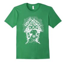 Home Is Where the Dog Is T-Shirt