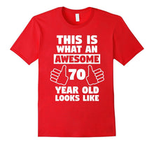 Awesome 70 Year Old Birthday Gift Funny 70th Birthday Shirt
