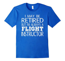 Retired Flight Instructor T Shirt Funny Gift