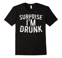 Surprise I'm Drunk T-Shirt Drinking Fourth of July Gift